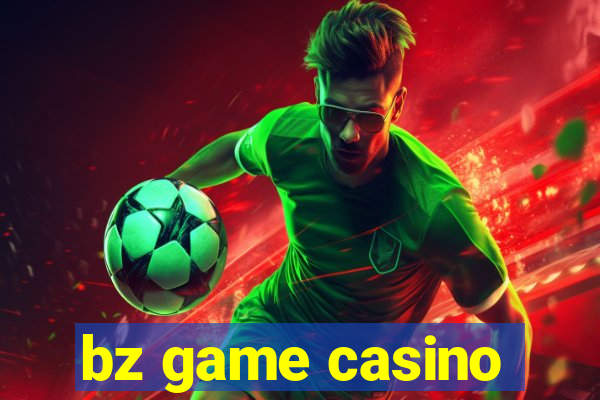 bz game casino